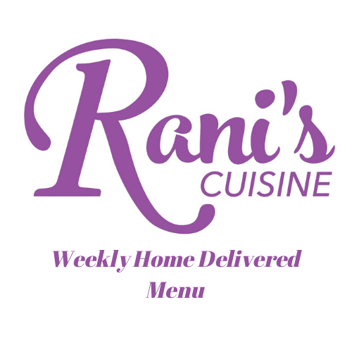 Rani's Weekly Home Delivered Menu